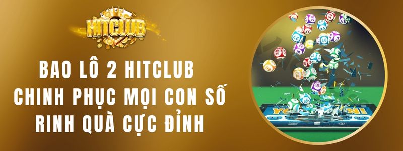 Bao Lô 2 Hitclub