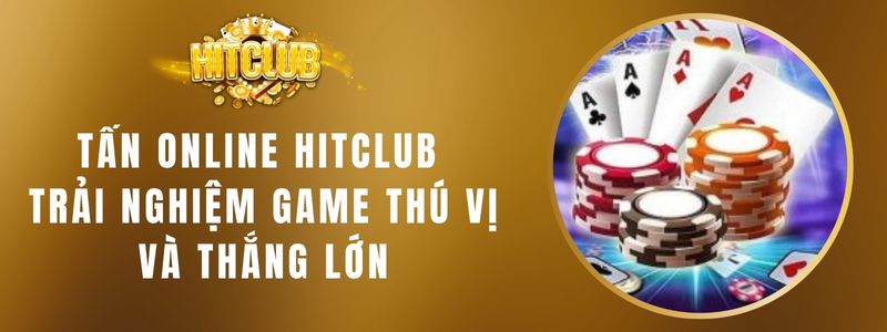 Tấn Online Hitclub